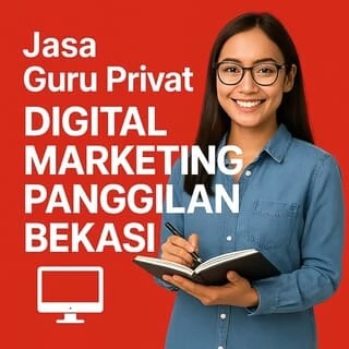 JASA GURU PRIVAT DIGITAL MARKETING PANGGILAN BEKASI